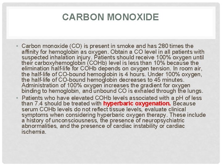 CARBON MONOXIDE • Carbon monoxide (CO) is present in smoke and has 280 times