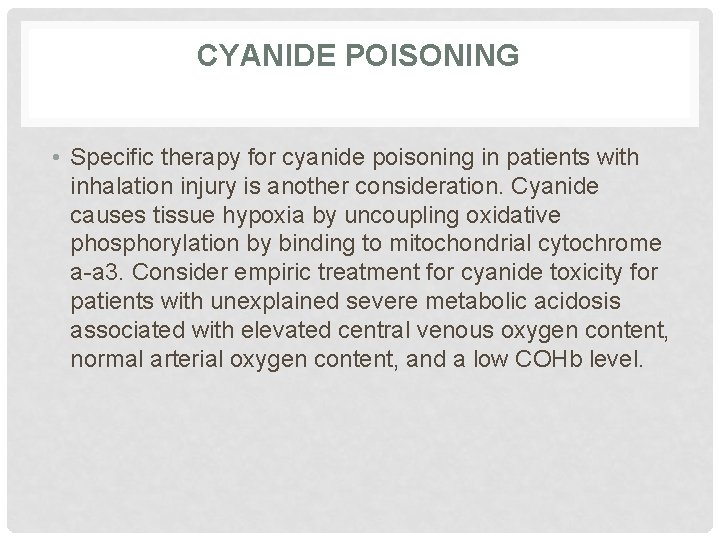 CYANIDE POISONING • Specific therapy for cyanide poisoning in patients with inhalation injury is