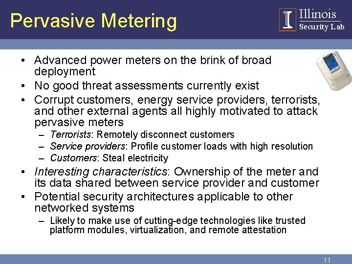 Pervasive Metering Illinois Security Lab • Advanced power meters on the brink of broad