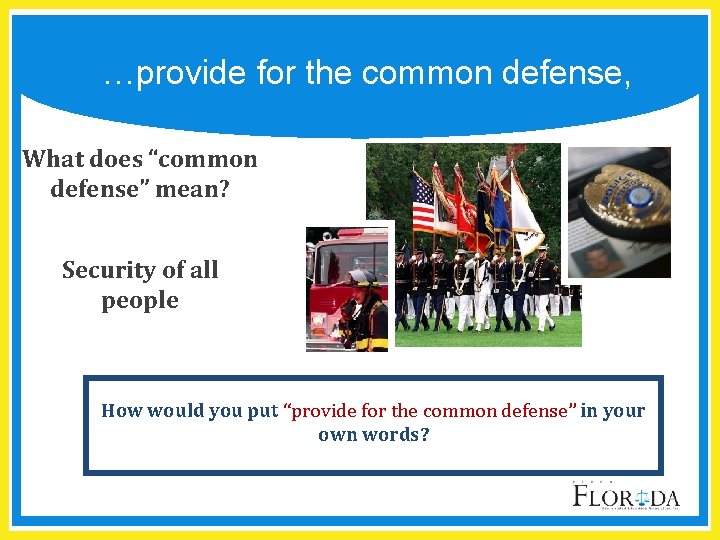 …provide for the common defense, What does “common defense” mean? Security of all people