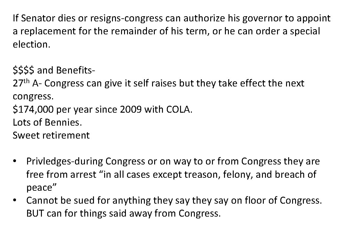 If Senator dies or resigns-congress can authorize his governor to appoint a replacement for