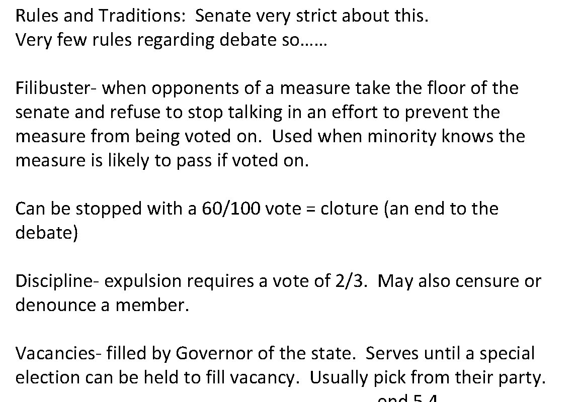 Rules and Traditions: Senate very strict about this. Very few rules regarding debate so……