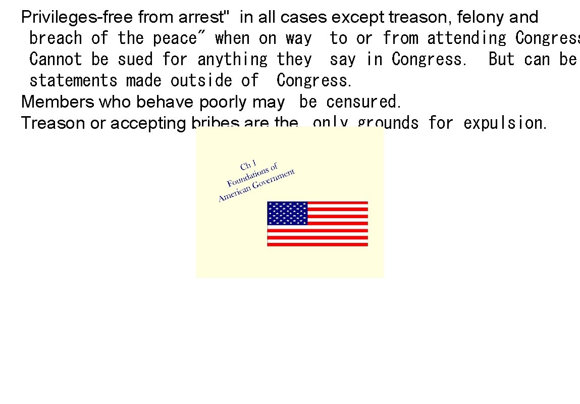 Privileges-free from arrest" in all cases except treason, felony and breach of the peace"