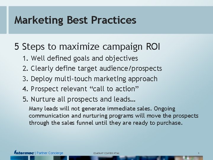 Marketing Best Practices 5 Steps to maximize campaign ROI 1. 2. 3. 4. 5.