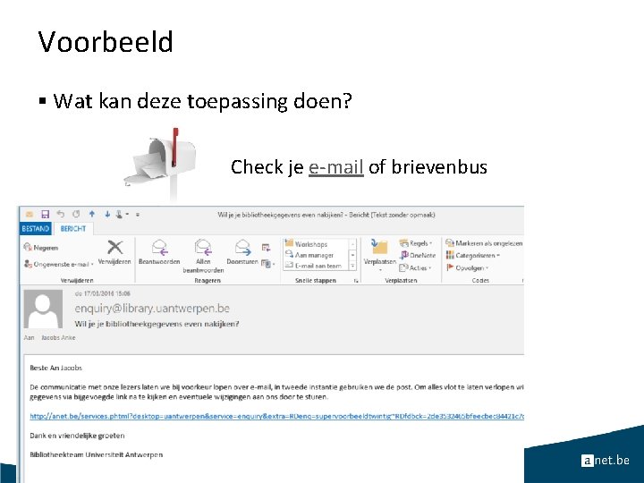 Voorbeeld § Wat kan deze toepassing doen? Check je e-mail of brievenbus 5 