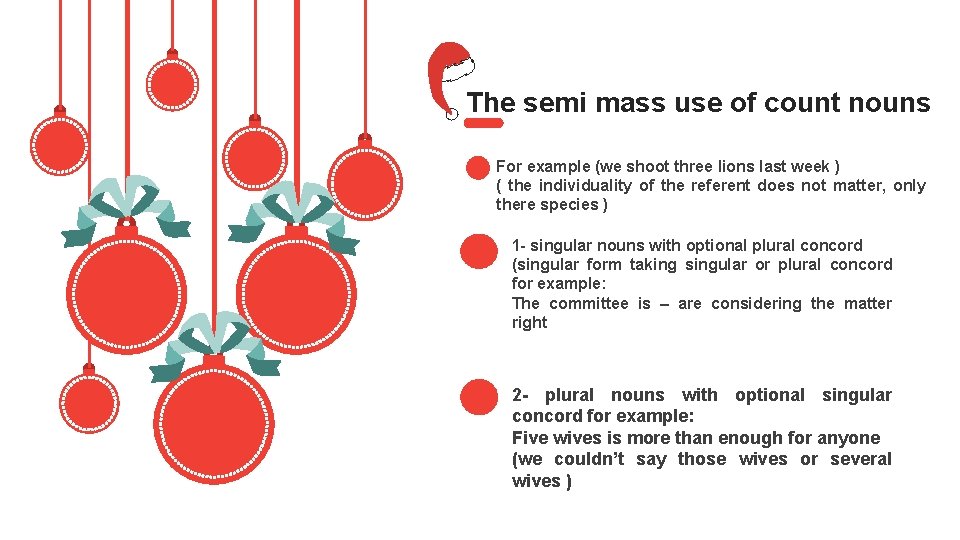 The semi mass use of count nouns For example (we shoot three lions last