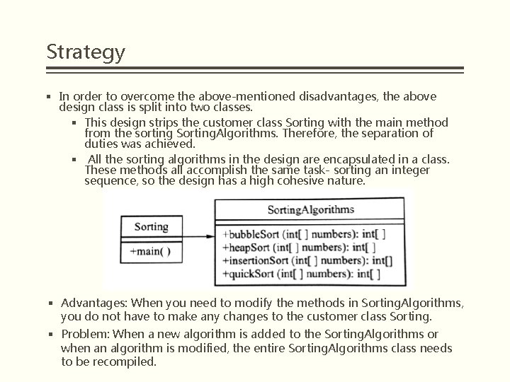 Strategy § In order to overcome the above-mentioned disadvantages, the above design class is