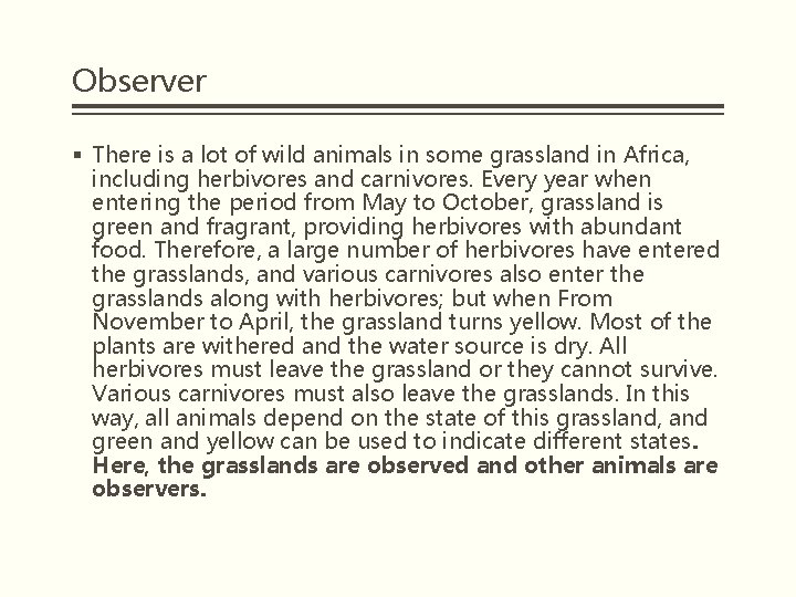 Observer § There is a lot of wild animals in some grassland in Africa,