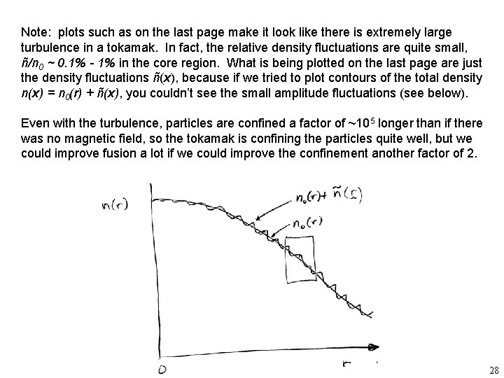 Note: plots such as on the last page make it look like there is