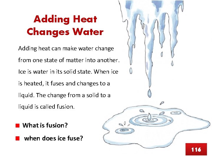 Adding Heat Changes Water Adding heat can make water change from one state of