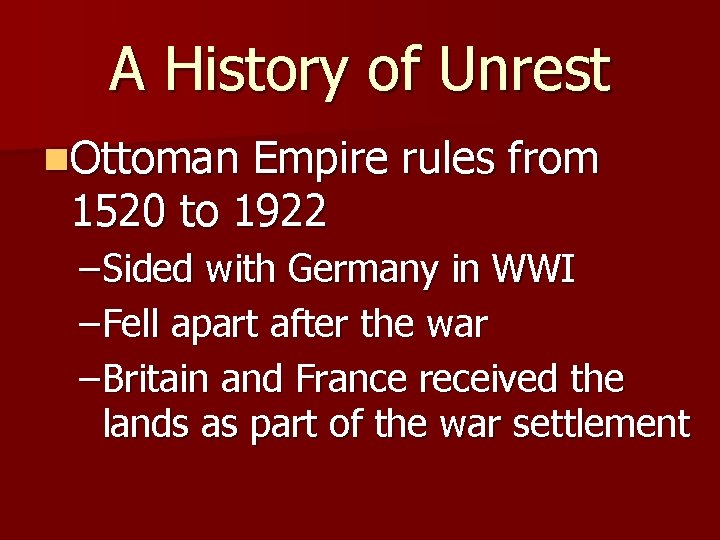 A History of Unrest n. Ottoman Empire rules from 1520 to 1922 – Sided