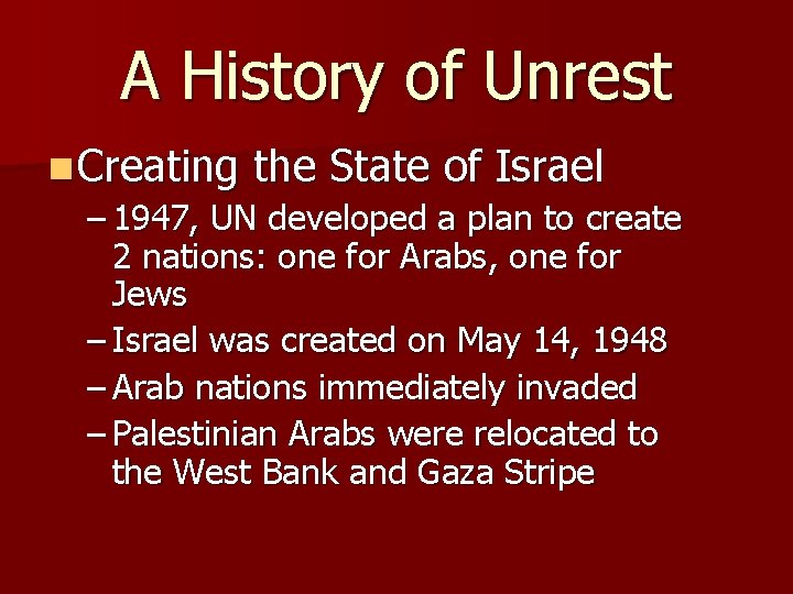 A History of Unrest n Creating the State of Israel – 1947, UN developed