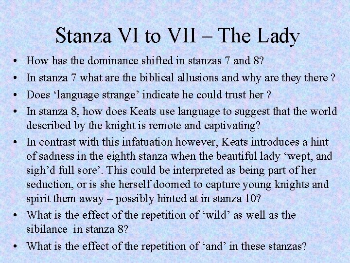 Stanza VI to VII – The Lady • • How has the dominance shifted