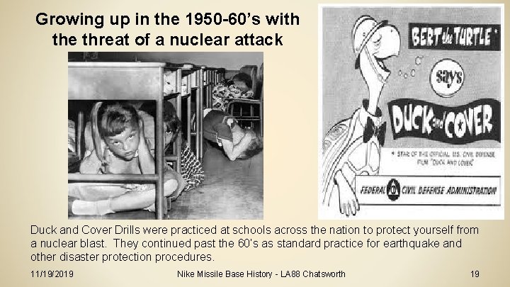 Growing up in the 1950 -60’s with the threat of a nuclear attack Duck