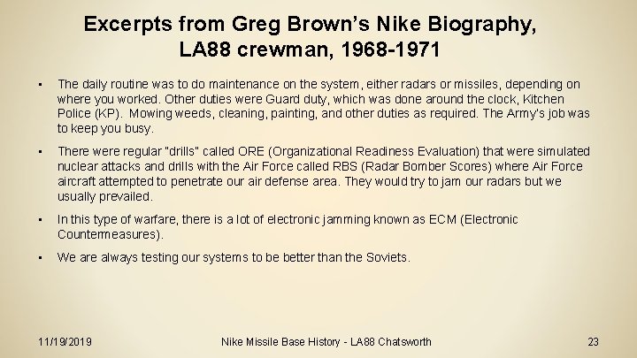 Excerpts from Greg Brown’s Nike Biography, LA 88 crewman, 1968 -1971 • The daily
