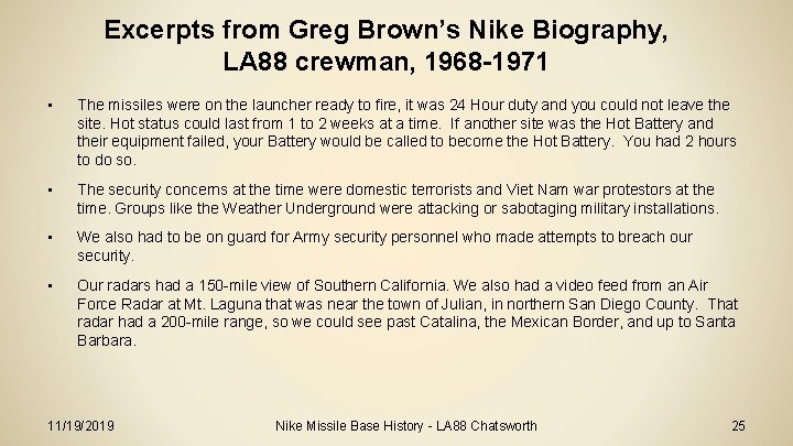 Excerpts from Greg Brown’s Nike Biography, LA 88 crewman, 1968 -1971 • The missiles