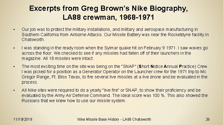 Excerpts from Greg Brown’s Nike Biography, LA 88 crewman, 1968 -1971 • Our job