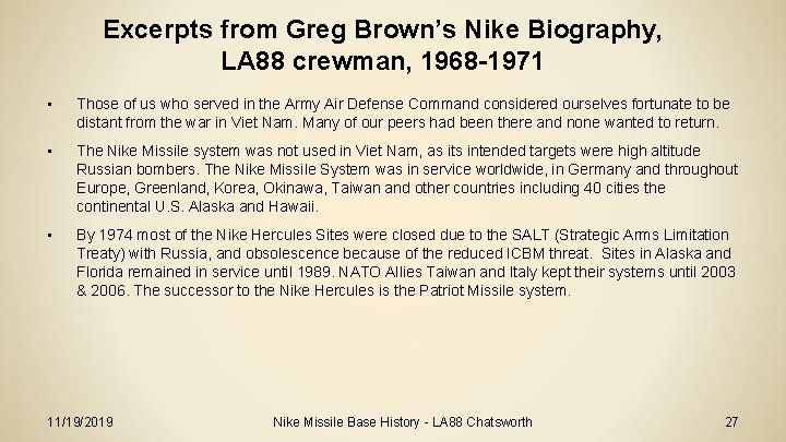 Excerpts from Greg Brown’s Nike Biography, LA 88 crewman, 1968 -1971 • Those of