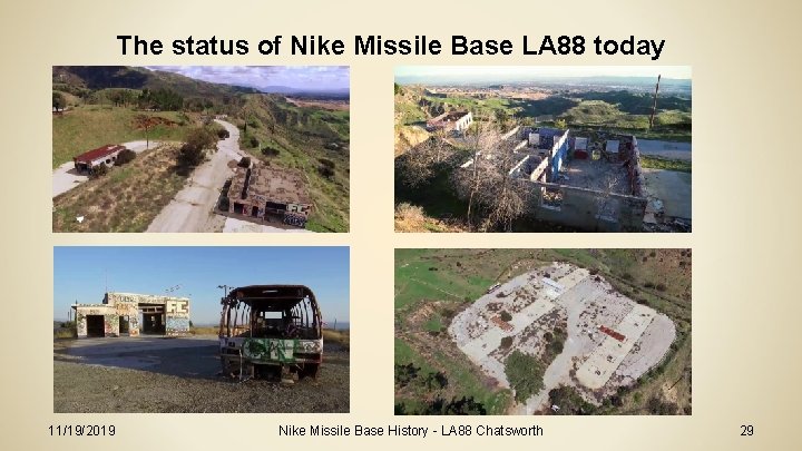 The status of Nike Missile Base LA 88 today 11/19/2019 Nike Missile Base History