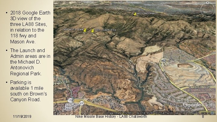 • 2018 Google Earth 3 D view of the three LA 88 Sites,