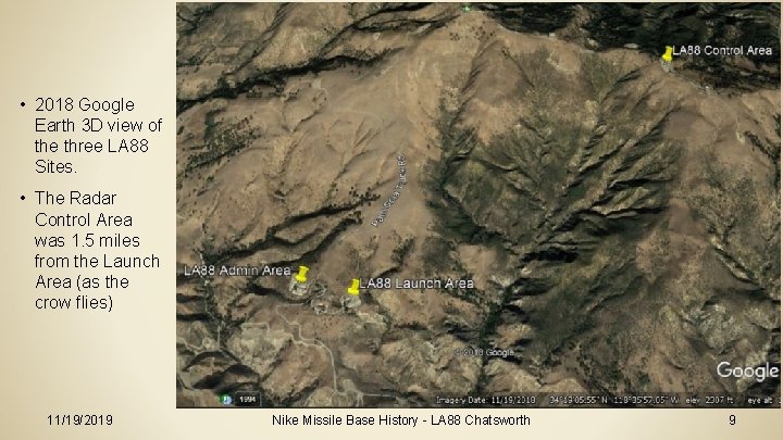  • 2018 Google Earth 3 D view of the three LA 88 Sites.