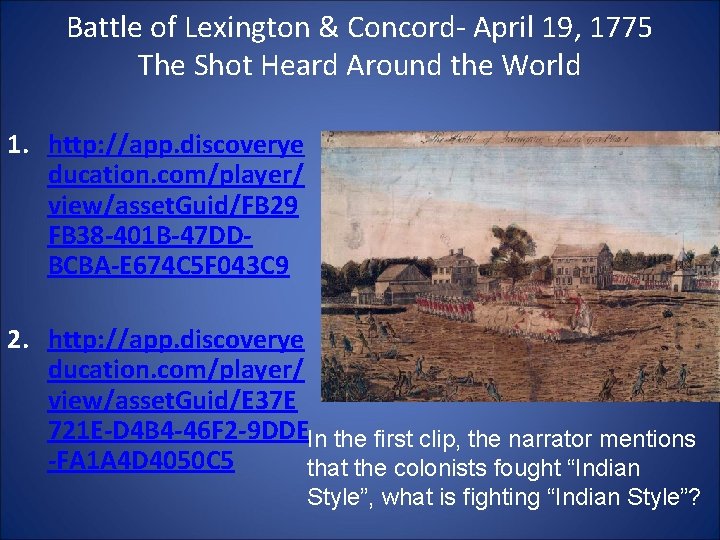 Battle of Lexington & Concord- April 19, 1775 The Shot Heard Around the World
