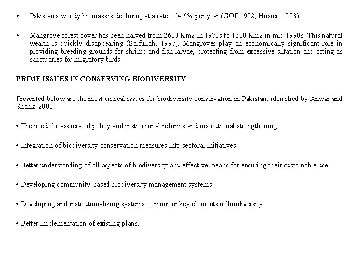  • Pakistan's woody biomass is declining at a rate of 4. 6% per