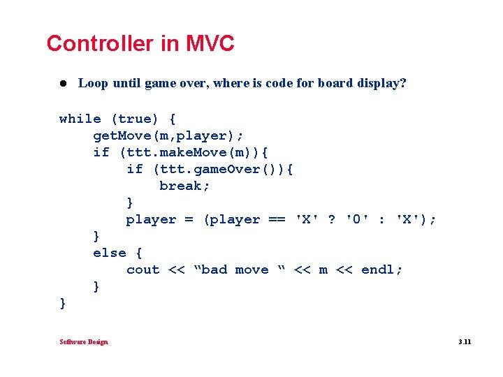 Controller in MVC l Loop until game over, where is code for board display?