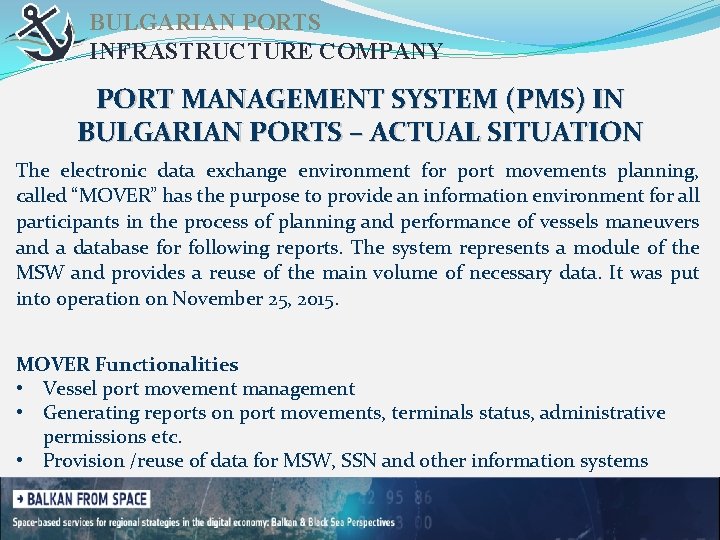 BULGARIAN PORTS INFRASTRUCTURE COMPANY PORT MANAGEMENT SYSTEM (PMS) IN BULGARIAN PORTS – ACTUAL SITUATION