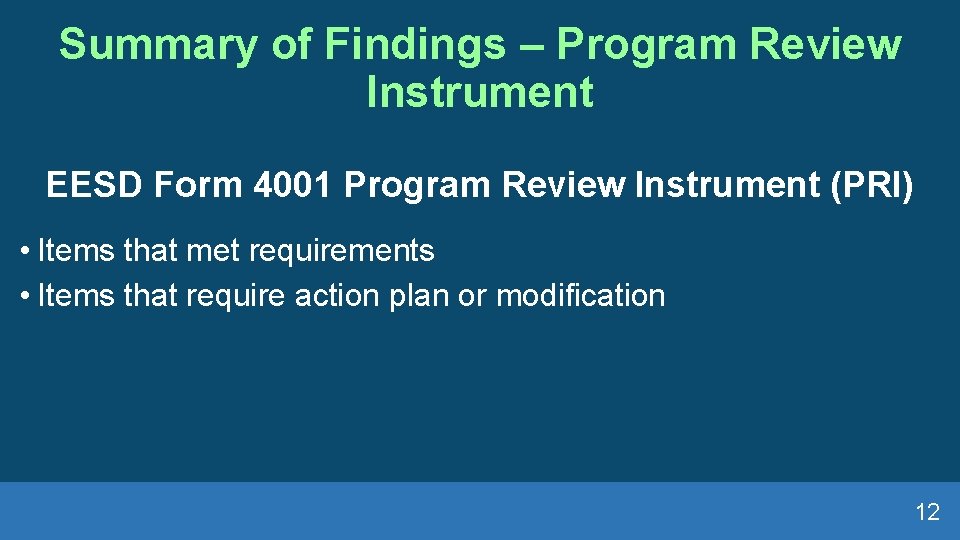 Summary of Findings – Program Review Instrument EESD Form 4001 Program Review Instrument (PRI)
