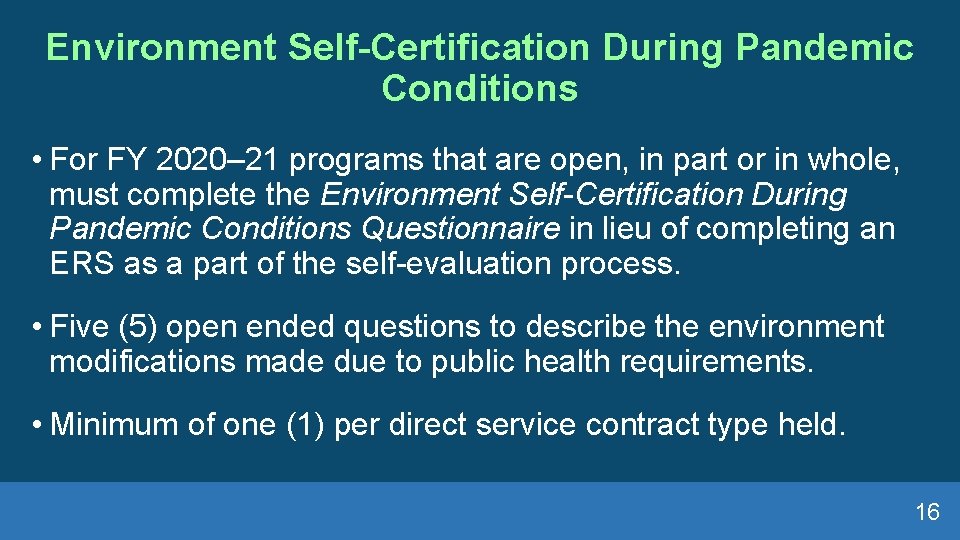 Environment Self-Certification During Pandemic Conditions • For FY 2020– 21 programs that are open,