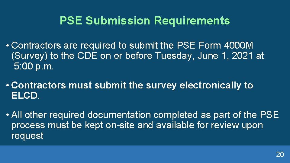 PSE Submission Requirements • Contractors are required to submit the PSE Form 4000 M