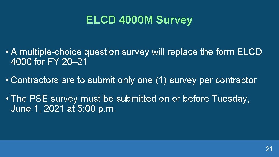 ELCD 4000 M Survey • A multiple-choice question survey will replace the form ELCD