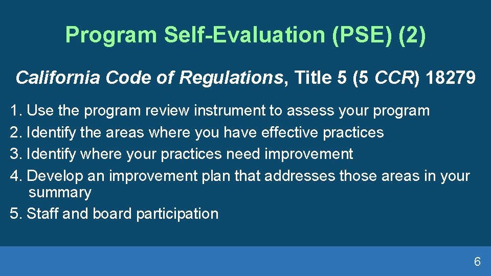 Program Self-Evaluation (PSE) (2) California Code of Regulations, Title 5 (5 CCR) 18279 1.
