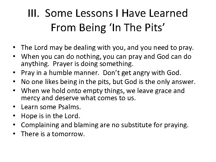 III. Some Lessons I Have Learned From Being ‘In The Pits’ • The Lord