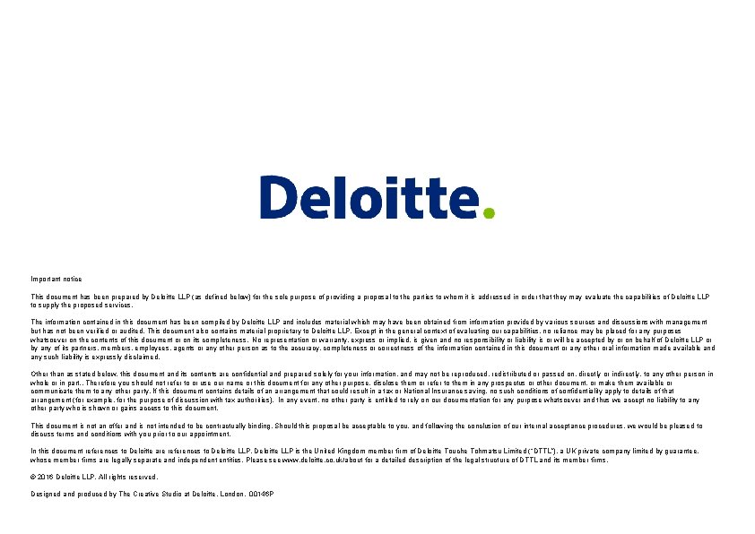 Important notice This document has been prepared by Deloitte LLP (as defined below) for