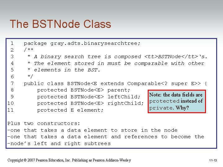 The BSTNode Class 1 2 3 4 5 6 7 8 9 10 11