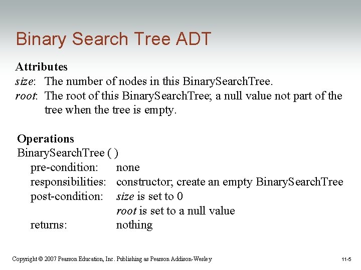 Binary Search Tree ADT Attributes size: The number of nodes in this Binary. Search.