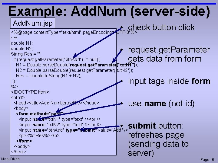 Example: Add. Num (server-side) Add. Num. jsp • check button click <%@page content. Type="text/html"