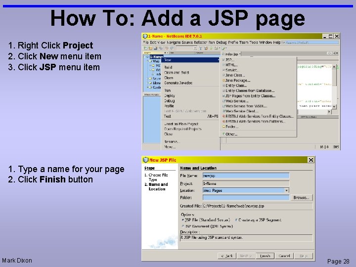 How To: Add a JSP page 1. Right Click Project 2. Click New menu