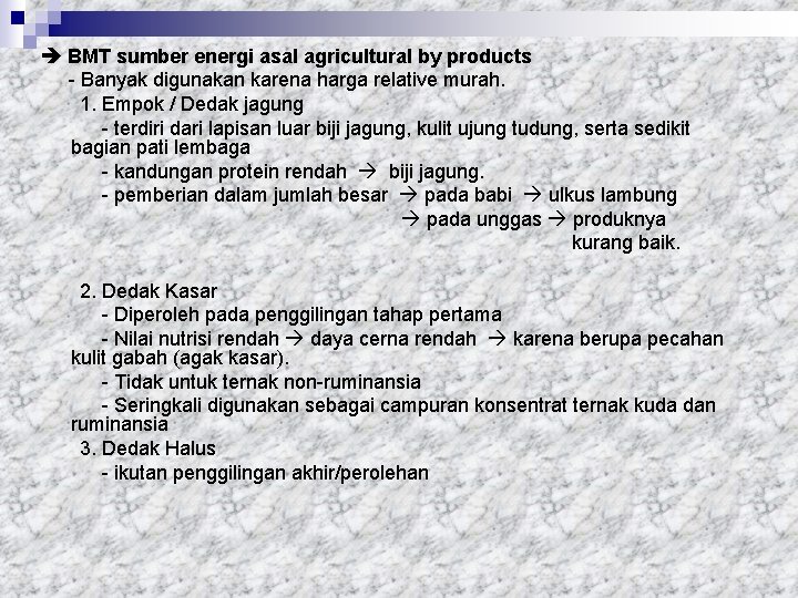  BMT sumber energi asal agricultural by products - Banyak digunakan karena harga relative