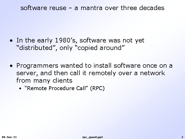 software reuse – a mantra over three decades • In the early 1980’s, software software reuse – a mantra over three decades • In the early 1980’s, software