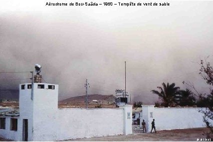 Aérodrome de Bou-Saâda – 1960 – Tempête de vent de sable (André Brun) 