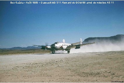 Bou-Saâda – Août 1959 – Dassault MD 311 Flamant du GOM 86 armé de