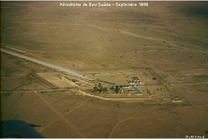 Aérodrome de Bou-Saâda – Septembre 1959 (Daniel Hartman) 