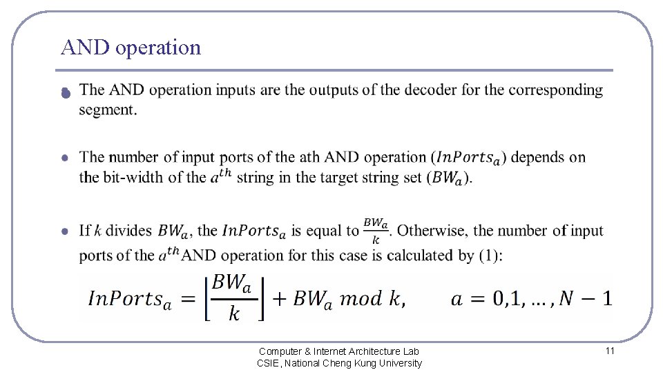 AND operation l Computer & Internet Architecture Lab CSIE, National Cheng Kung University 11