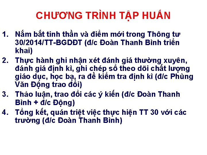 CHƯƠNG TRÌNH TẬP HUẤN 1. Nắm bắt tinh thần và điểm mới trong Thông