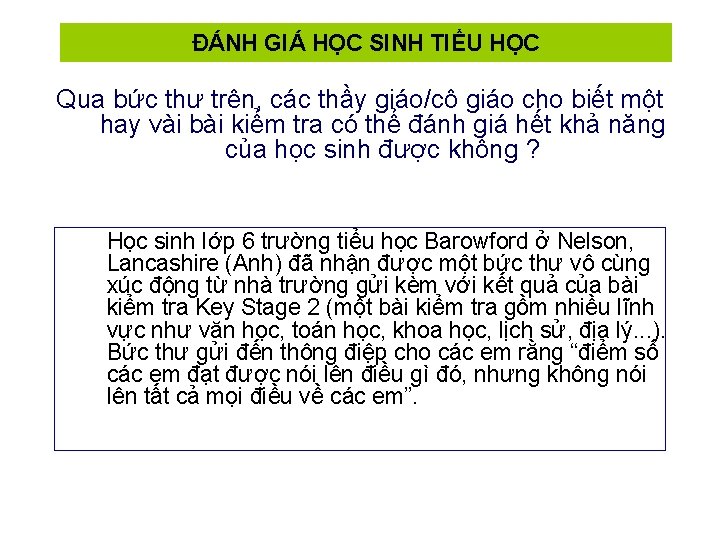 ĐÁNH GIÁ HỌC SINH TIỂU HỌC Qua bức thư trên, các thầy giáo/cô giáo