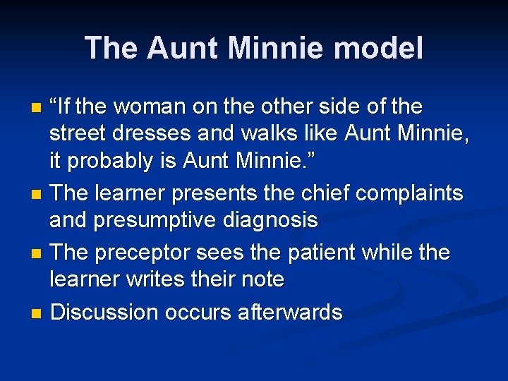 The Aunt Minnie model “If the woman on the other side of the street