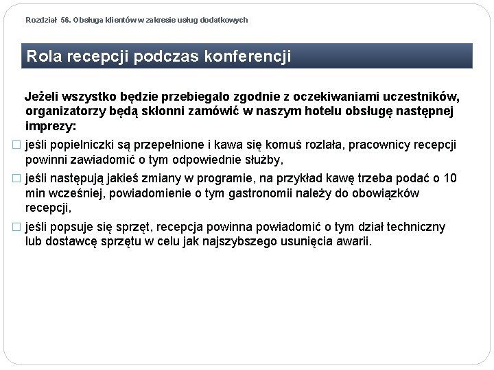 Rozdział 56. Obsługa klientów w zakresie usług dodatkowych Rola recepcji podczas konferencji Jeżeli wszystko